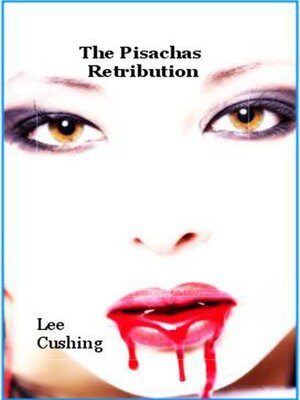 cover image of The  Pisachas Retribution